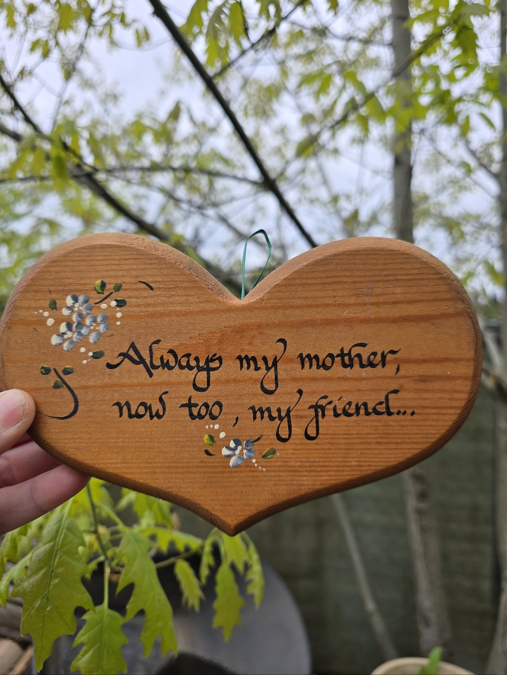 Vtg Handmade Wooden Heart Plaque - 'Always my mother, now too, my friend'